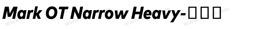 Mark OT Narrow Heavy字体转换 Mark OT Narrow Heavy字体转换